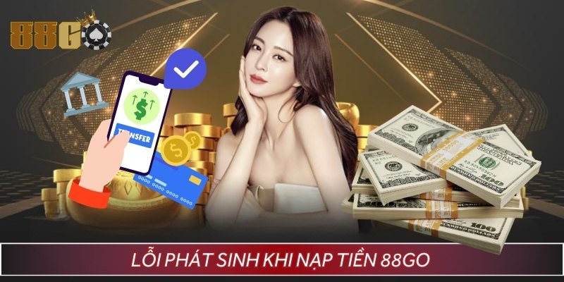 Lỗi phát sinh bị trừ tiền tại 88GO