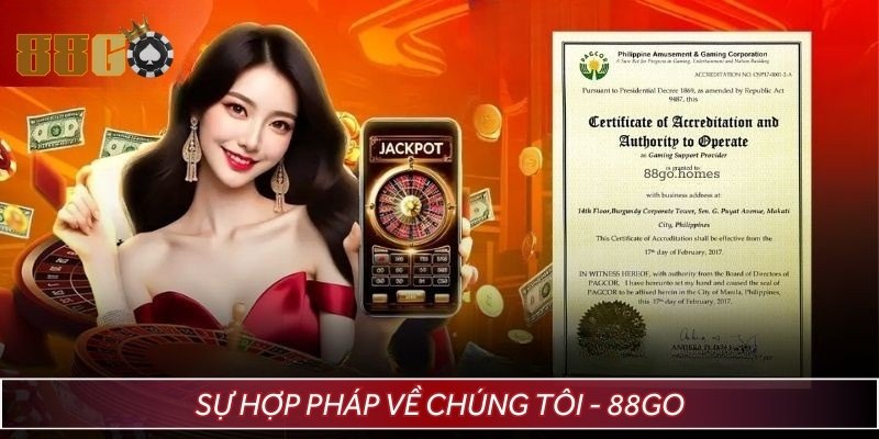 Sự hợp pháp mà nền tảng 88GO luôn đảm bảo