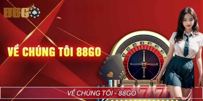 Sơ lược dữ liệu về chúng tôi - sân chơi 88GO uy tín