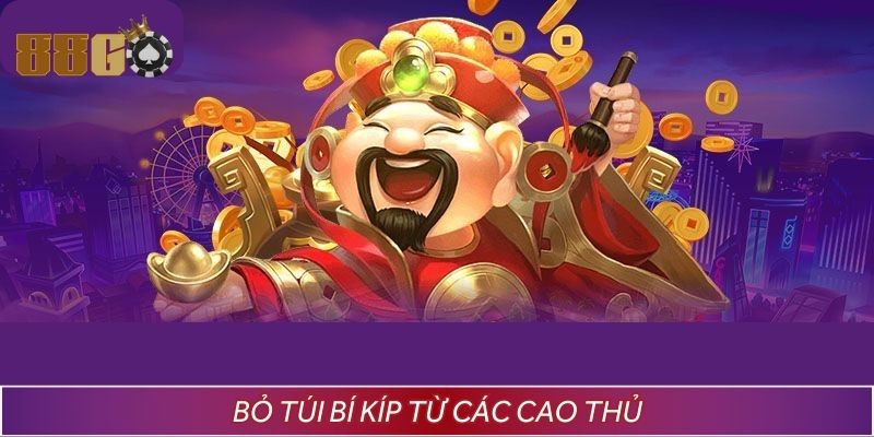Bỏ túi bí kíp từ các cao thủ