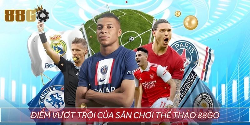 Điểm vượt trội của sân chơi thể thao 88GO