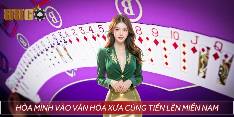 Hòa mình vào văn hóa xưa cùng Tiến Lên Miền Nam
