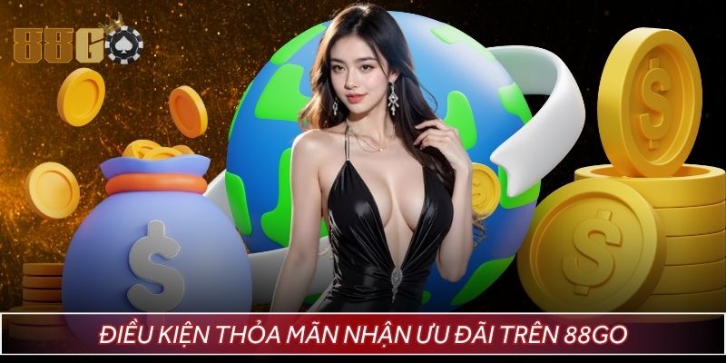Tổng hợp những điều kiện cần thiết khi tham gia ưu đãi
