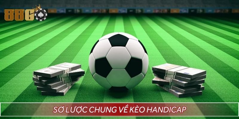 Sơ lược chung về kèo handicap