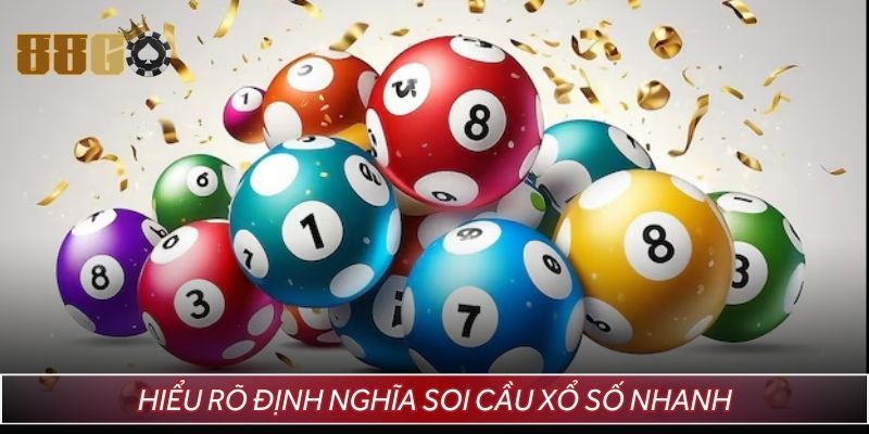 Tổng quan những nét chính về soi cầu xổ số nhanh