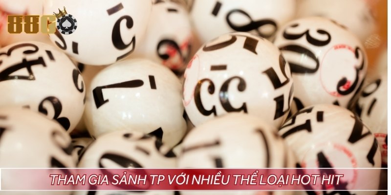 Tham gia sảnh TP với nhiều thể loại hot hit
